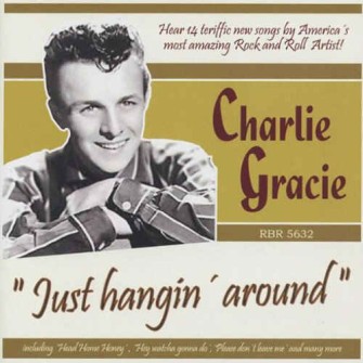 Gracie ,Charlie - Just Hangin' Around